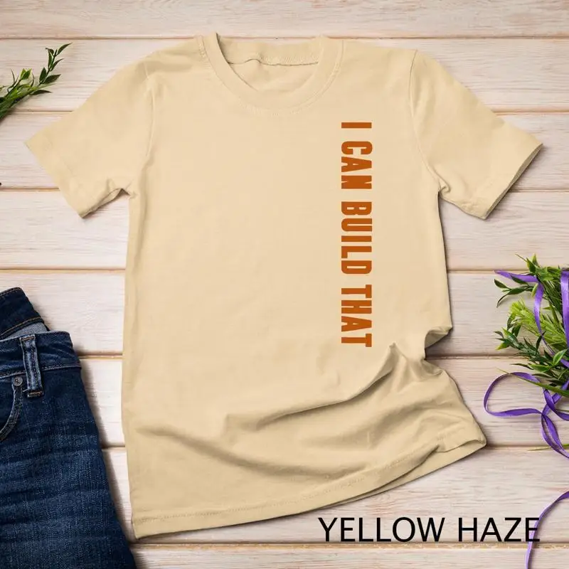 Woodworking Quotes - Je peux construire cette chemise, citation